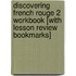 Discovering French Rouge 2 Workbook [With Lesson Review Bookmarks]