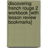 Discovering French Rouge 2 Workbook [With Lesson Review Bookmarks] door Rebecca M. Valette