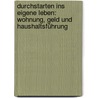 Durchstarten Ins Eigene Leben: Wohnung, Geld Und Haushaltsführung door Tanja Riebe