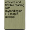 Efficient And Flexible Reading With Myreadinglab (12-Month Access) by University Kathleen T. McWhorter