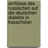 Einflüsse des Russischen auf die deutschen Dialekte in Kasachstan door Dinara Edao-Gabbassova