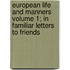 European Life and Manners Volume 1; In Familiar Letters to Friends
