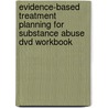 Evidence-based Treatment Planning For Substance Abuse Dvd Workbook by Timothy J. Bruce
