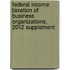 Federal Income Taxation of Business Organizations, 2012 Supplement