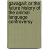 Gavagai!: Or the Future History of the Animal Language Controversy by David Premack