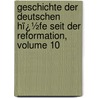 Geschichte Der Deutschen Hï¿½Fe Seit Der Reformation, Volume 10 door Carl Eduard Vehse