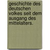 Geschichte Des Deutschen Volkes Seit Dem Ausgang Des Mittelalters. door Johannes Janssen