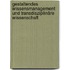 Gestaltendes Wissensmanagement und Transdisziplinäre Wissenschaft