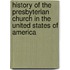 History of the Presbyterian Church in the United States of America