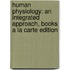 Human Physiology: An Integrated Approach, Books A La Carte Edition