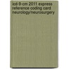 Icd-9-cm 2011 Express Reference Coding Card Neurology/neurosurgery by Not Available
