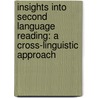 Insights Into Second Language Reading: A Cross-Linguistic Approach door Keiko Koda