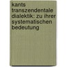 Kants Transzendentale Dialektik: Zu Ihrer Systematischen Bedeutung door Jannis Pissis