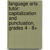 Language Arts Tutor: Capitalization and Punctuation, Grades 4 - 8+ by Cindy Barden