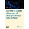 Law and Regulation of Commercial Mining of Minerals in Outer Space by Ricky Lee