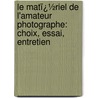 Le Matï¿½Riel De L'Amateur Photographe: Choix, Essai, Entretien door Gaston-Henri Niewenglowski