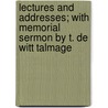 Lectures and Addresses; With Memorial Sermon by T. de Witt Talmage door Thomas Guard