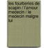 Les Fourberies De Scapin / L'Amour Medecin / Le Medecin Malgre Lui