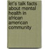 Let's Talk Facts about Mental Health in African American Community