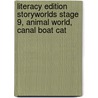 Literacy Edition Storyworlds Stage 9, Animal World, Canal Boat Cat door Tony Langham