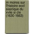 M Moires Sur L'Histoire Eccl Siastique Du Xviie Si Cle (1630-1663)