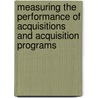Measuring the Performance of Acquisitions and Acquisition Programs door Jens Engelhardt