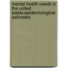 Mental Health Needs in the United States:Epidemiological Estimates door Messias Erick