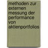 Methoden zur externen Messung der Performance von Aktienportfolios door Lars Jäger