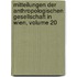 Mitteilungen Der Anthropologischen Gesellschaft in Wien, Volume 20