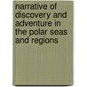 Narrative of Discovery and Adventure in the Polar Seas and Regions by Sir John Leslie
