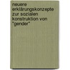 Neuere Erklärungskonzepte zur sozialen Konstruktion von  "gender" door Sascha Wingen
