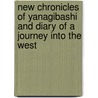 New Chronicles of Yanagibashi and Diary of a Journey into the West door Matthew Fraleigh
