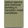 Optical Spectra and Chemical Bonding in Transition Metal Complexes door T. Schonherr