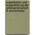 Organisation und Ausgestaltung der Gefangenenarbeit in Deutschland
