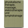 Physikalische Therapie, Massage, Elektrotherapie Und Lymphdrainage by Antje Hüter-Becker