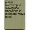 Planar Microstrip to Waveguide Transitions in Millimeter-Wave Band door Kazuyuki Seo