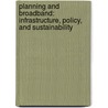 Planning and Broadband: Infrastructure, Policy, and Sustainability door Kathleen Mcmahon
