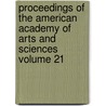 Proceedings of the American Academy of Arts and Sciences Volume 21 door American Academy of Arts and Sciences