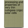 Processing and Properties of Very Thin Culngase (Cigs) Solar Cells door United States Government