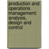 Production and Operations Management: Analysis, Design and Control by R.J. Lievano