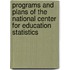 Programs and Plans of the National Center for Education Statistics