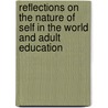 Reflections on the Nature of Self in the World and Adult Education door Antonina Lukenchuk