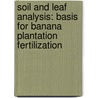 Soil And Leaf Analysis: Basis For Banana Plantation  Fertilization door Ma. Asuncion Salibay