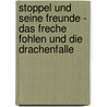 Stoppel und seine Freunde - Das freche Fohlen und die Drachenfalle door Franziska Gehm