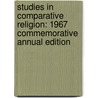 Studies In Comparative Religion: 1967 Commemorative Annual Edition by F. Clive-Ross