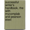 Successful Writer's Handbook, The With Mycomplab And Pearson Etext by Kathleen T. McWhorter