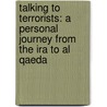 Talking To Terrorists: A Personal Journey From The Ira To Al Qaeda door Peter Taylor