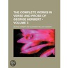 The Complete Works In Verse And Prose Of George Herbert (Volume 3) by George Herbert