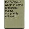The Complete Works in Verse and Prose; Essays. Complaints Volume 3 door Professor Edmund Spenser
