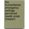 The Humanitarian Emergency Settings Perceived Needs Scale (hesper) door World Health Organisation